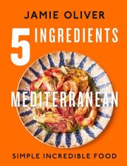 5 Ingredients Mediterranean. Autor: Oliver	 Jamie. Dadada.pl Okładka książki 5 Ingredients Mediterranean