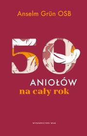 50 aniołów na cały rok. Autor: Anselm Grün. Dadada.pl Okładka książki 50 aniołów na cały rok