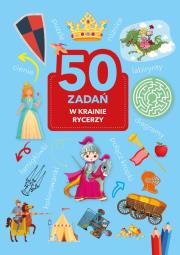50 zadań. W krainie rycerzy. Autor: Monika Kalinowska. Dadada.pl Okładka książki 50 zadań. W krainie rycerzy