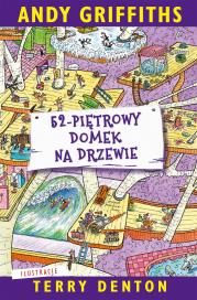 52-piętrowy domek na drzewie. Autor: Terry Denton, Andy Griffiths, Macie. Dadada.pl Okładka książki 52-piętrowy domek na drzewie