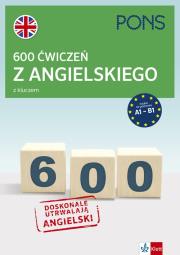 600 ćwiczeń z angielskiego z kluczem A1-B2 w.3. Autor:   Praca zbiorowa. Dadada.pl Okładka książki 600 ćwiczeń z angielskiego z kluczem A1-B2 w.3