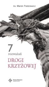 7 rozważań drogi krzyżowej. Autor: Marek Piedziewicz. Dadada.pl Okładka książki 7 rozważań drogi krzyżowej