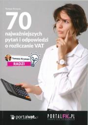 70 najważniejszych pytań i odpowiedzi o rozliczanie VAT. Autor: Krywan Tomasz. Dadada.pl Okładka książki 70 najważniejszych pytań i odpowiedzi o rozliczanie VAT