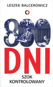 800 dni. Szok kontrolowany. Autor: Balcerowicz Leszek. Dadada.pl Okładka książki 800 dni. Szok kontrolowany