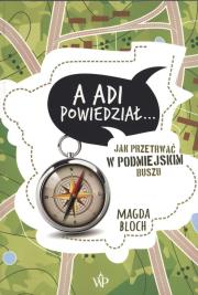 A Adi powiedział…- uszkodzone. Autor: Olszta-Bloch Magdalena. Dadada.pl Okładka książki A Adi powiedział…- uszkodzone