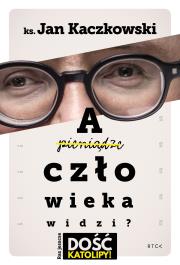 Okładka książki A człowieka widzi?