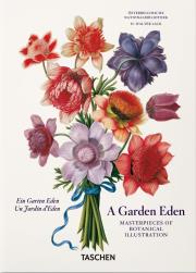 A Garden Eden. Masterpieces of Botanical Illustration. 40th Ed.. Autor: Lack H. Walter. Dadada.pl Okładka książki A Garden Eden. Masterpieces of Botanical Illustration. 40th Ed.
