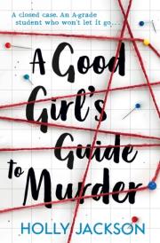 A Good Girl’s Guide to Murder. Autor: HOLLY JACKSON. Dadada.pl Okładka książki A Good Girl’s Guide to Murder