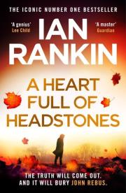 A Heart Full of Headstones. Autor: Rankin Ian. Dadada.pl Okładka książki A Heart Full of Headstones