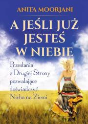 Okładka książki A jeśli już jesteś w Niebie