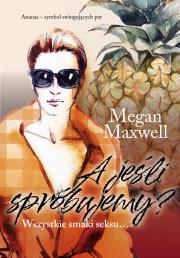 A jeśli spróbujemy?. Autor: Maxwell Megan. Dadada.pl Okładka książki A jeśli spróbujemy?