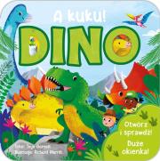 A kuku! DINO. Autor: Jaye Garnett, Richard Merritt. Dadada.pl Okładka książki A kuku! DINO