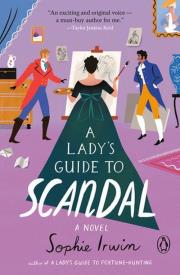 A Lady's Guide to Scandal. Autor: Sophie Irwin. Dadada.pl Okładka książki A Lady's Guide to Scandal