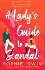 A Ladys Guide to Scandal. Autor: Sophie Irwin. Dadada.pl Okładka książki A Ladys Guide to Scandal