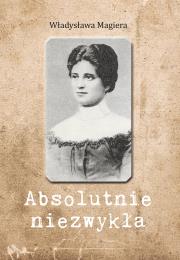 Okładka książki Absolutnie niezwykła. Absolutnie niezwykła