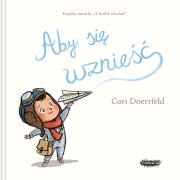 Aby się wznieść. Autor: Doerrfeld Cori. Dadada.pl Okładka książki Aby się wznieść