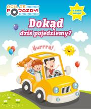 Ach, Te Pojazdy! cz.1 Dokąd dziś pojedziemy?. Autor:   Praca zbiorowa. Dadada.pl Okładka książki Ach, Te Pojazdy! cz.1 Dokąd dziś pojedziemy?