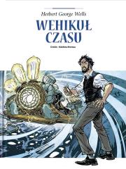 Adaptacje literatury. Wehikuł czasu. Autor: Dobbs, Mathieu Moreau, Nika Sztorc. Dadada.pl Okładka książki Adaptacje literatury. Wehikuł czasu