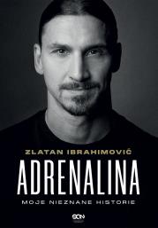 Adrenalina. Autor: Zlatan Ibrahimović, Garlando Luigi. Dadada.pl Okładka książki Adrenalina