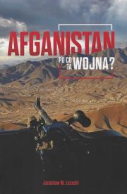 Okładka książki Afganistan Po co ta wojna