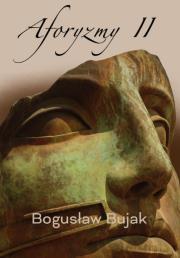 Aforyzmy II. Autor: Bujak Bogusław. Dadada.pl Okładka książki Aforyzmy II