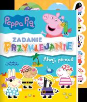 Ahoj, piraci! Świnka Peppa. Zadanie Przyklejanie. Autor: Opracowanie zbiorowe. Dadada.pl Okładka książki Ahoj, piraci! Świnka Peppa. Zadanie Przyklejanie