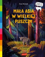 Akademia mądrego dziecka. Mała Asia w wielkiej.. - uszkodzone. Autor: Anna Łazowska. Dadada.pl Okładka książki Akademia mądrego dziecka. Mała Asia w wielkiej.. - uszkodzone
