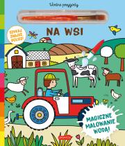 Akademia mądrego dziecka Na wsi Wodne przygody. Autor: Elisabeth Morais. Dadada.pl Okładka książki Akademia mądrego dziecka Na wsi Wodne przygody