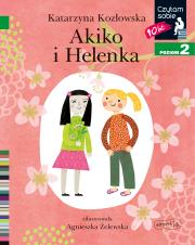 Akiko i Helenka Czytam sobie Poziom 2. Autor: Sękowska-Kozłowska Katarzyna. Dadada.pl Okładka książki Akiko i Helenka Czytam sobie Poziom 2
