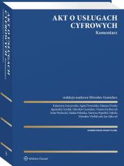 Akt o usługach cyfrowych. Komentarz. Autor: Izydorczyk Tomasz, Gumularz Mirosław, Agnieszka Grzelak, Wróblewski Mirosław, Artur Piechocki, Mateusz Franke, Janik Wojciech, Michał Mostowik, Natalia Polańska, Martyna Popiołek-Dębska, Katarzyna Arczewska, Jan Ząbczyk. Dadada.pl Okładka książki Akt o usługach cyfrowych. Komentarz