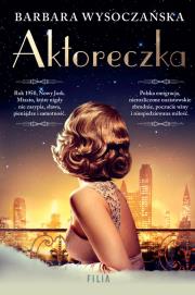 Aktoreczka. Autor: Wysoczańska Barbara. Dadada.pl Okładka książki Aktoreczka