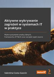 Okładka książki Aktywne wykrywanie zagrożeń w systemach IT...