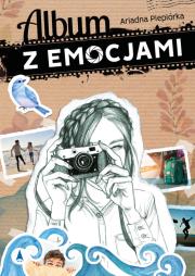 Album z emocjami. Autor: Piepiórka Ariadna. Dadada.pl Okładka książki Album z emocjami