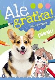Ale gratka! Pieski. Autor: WYDAWNICTWO SKRZAT. Dadada.pl Okładka książki Ale gratka! Pieski