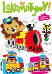 Okładka książki Ale lokomotywy! Kolorowanka z naklejkami