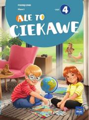 Ale to ciekawe SP 2 podr cz.4. Autor: Beata Skrzypiec, Jolanta Okuniewska, Sabina Piłat. Dadada.pl Okładka książki Ale to ciekawe SP 2 podr cz.4