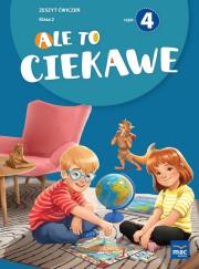 Ale to ciekawe SP2 ćw cz.4 + zakładka. Autor: Beata Skrzypiec, Jolanta Okuniewska, Sabina Piłat. Dadada.pl Okładka książki Ale to ciekawe SP2 ćw cz.4 + zakładka