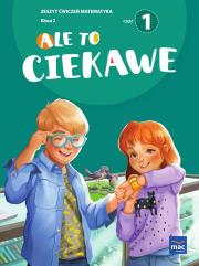 Ale to ciekawe SP2 ćw Matematyka cz.1 + zakładka. Autor: Beata Skrzypiec, Jolanta Okuniewska, Sabina Piłat. Dadada.pl Okładka książki Ale to ciekawe SP2 ćw Matematyka cz.1 + zakładka