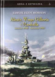 Aleuty, Wyspy Gilberta i Marshalla. Autor: Morison Samuel Eliot. Dadada.pl Okładka książki Aleuty, Wyspy Gilberta i Marshalla