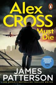 Alex Cross Must Die. Autor: Patterson James. Dadada.pl Okładka książki Alex Cross Must Die