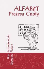 Alfabet prezesa cnoty. Autor: Grzegorz Piątek SCJ, Piotr Kossakowski. Dadada.pl Okładka książki Alfabet prezesa cnoty