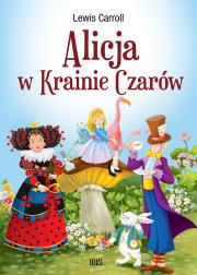 Alicja w Krainie Czarów (klasyka bez opracowania). Autor: Carroll Lewis. Dadada.pl Okładka książki Alicja w Krainie Czarów (klasyka bez opracowania)