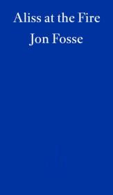 Aliss at the Fire wer. angielska. Autor: Fosse Jon. Dadada.pl Okładka książki Aliss at the Fire wer. angielska
