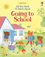 All You Need To Know About Going to School. Wydawca: Usborne. Dadada.pl Opakowanie All You Need To Know About Going to School