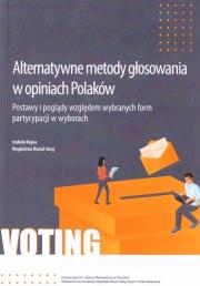 Alternatywne metody głosowania w opiniach Polaków. Autor: Izabela Kapsa, Musiał-Karg Magdalena. Dadada.pl Okładka książki Alternatywne metody głosowania w opiniach Polaków
