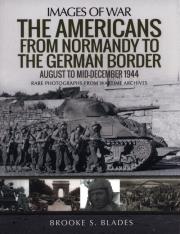 AMERICANS FROM NORMANDY TO THE. Autor: Blades Brooke S.. Dadada.pl Okładka książki AMERICANS FROM NORMANDY TO THE