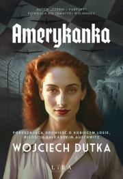 Amerykanka. Autor: Dutka Wojciech. Dadada.pl Okładka książki Amerykanka