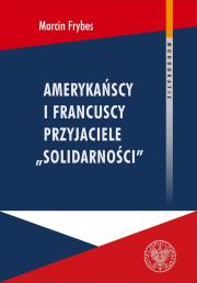Okładka książki Amerykańscy i francuscy przyjaciele Solidarności