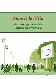 Amoris laetitia jako ewangelia miłości i droga.... Autor: Antonio Gerardo Fidalgo. Dadada.pl Okładka książki Amoris laetitia jako ewangelia miłości i droga...