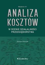 Analiza kosztów w ocenie działalności... w.3. Autor: Nowak Edward. Dadada.pl Okładka książki Analiza kosztów w ocenie działalności... w.3